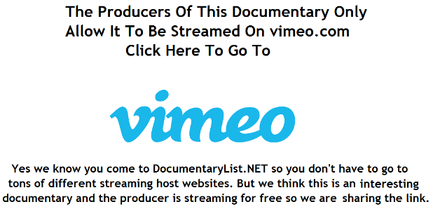 Documentary Owner does not allow embedding. Please click here to view on Veoh.com