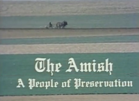 The Amish A People of Preservation