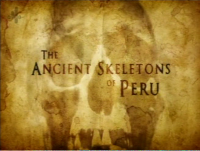 The Ancient Skeletons of Peru