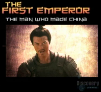 The First Emperor The Man Who Made China