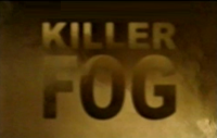Killer Fog