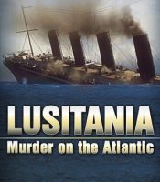 Lusitania Murder On The Atlantic