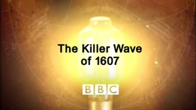 The Killer Wave of 1607